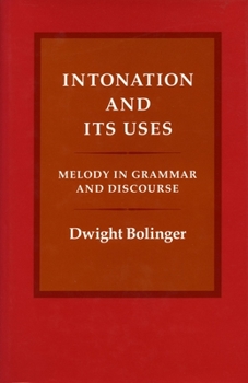 Hardcover Intonation and Its Uses: Melody in Grammar and Discourse Book