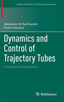 Hardcover Dynamics and Control of Trajectory Tubes: Theory and Computation Book