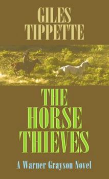 The Horse Thieves - Book #1 of the Warner Grayson