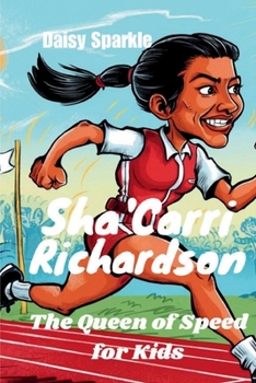 Sha'Carri Richardson: The Queen of Speed for Kids