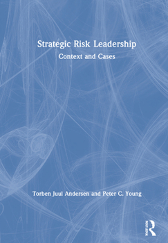 Hardcover Strategic Risk Leadership: Context and Cases Book