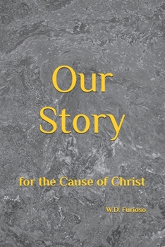 Paperback Our Story: for the Cause of Christ Book