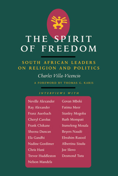 The Spirit of Freedom: South African Leaders on Religion and Politics (Perspectives on South Africa ; 52) - Book  of the Perspectives on Southern Africa