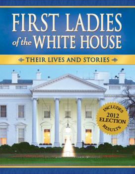 Paperback First Ladies of the White House: Their Lives and Stories Book