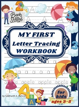 My first letter tracing workbook for kids ages 3-5: Beautiful learn to write workbook for kids, ABC tracing books for toddlers, learn to write for preschoolers age 3-5.