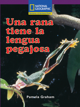 Paperback Windows on Literacy Spanish Early (Science): La rana tiene la lengua pegajosa [Spanish] Book