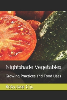 Paperback Nightshade Vegetables: Growing Practices and Food Uses Book