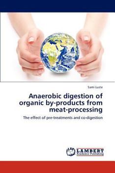Paperback Anaerobic digestion of organic by-products from meat-processing Book
