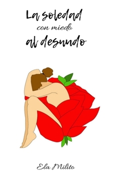 Paperback La soledad con miedo al desnudo [Spanish] Book