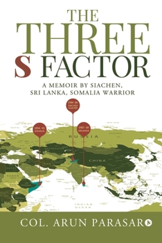 Paperback The Three S Factor: A Memoir by Siachen, Sri Lanka, Somalia Warrior Book