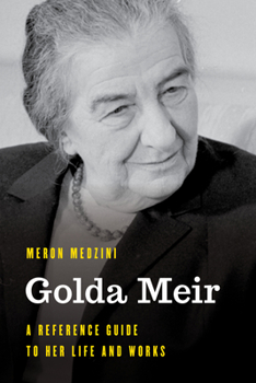 Hardcover Golda Meir: A Reference Guide to Her Life and Works Book