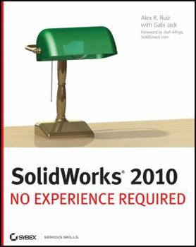 Paperback SolidWorks 2010: No Experience Required Book