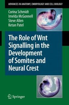 Paperback The Role of Wnt Signalling in the Development of Somites and Neural Crest Book