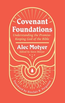 Paperback Covenant Foundations: Understanding the Promise-Keeping God of the Bible Book