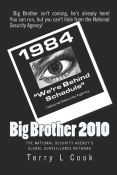 Paperback Big Brother 2010: The National Security Agency's Global Surveillance Network Book