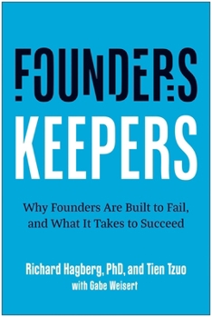 Hardcover Founders, Keepers: Why Founders Are Built to Fail and What It Takes to Succeed Book