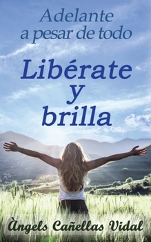 Paperback Adelante a pesar de todo: Libérate y brilla [Spanish] Book