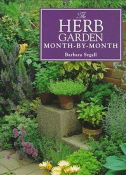 Paperback The Herb Garden Month-By-Month Book