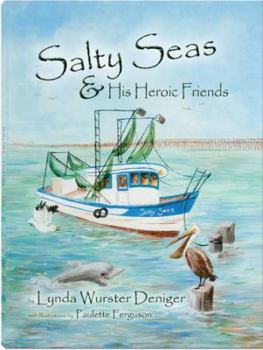 Hardcover Salty Seas & His Heroic Friends Book