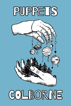 Paperback Puppets: Four Major Works by Philosopher Steven Colborne Book