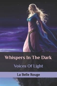 Paperback Whispers In The Dark: Voices Of Light Book