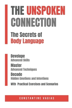 The Unspoken Connection: Mastering Body Language in Everyday Life