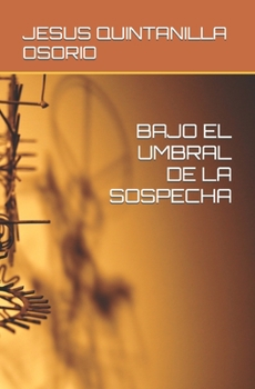 Paperback Bajo El Umbral de la Sospecha [Spanish] Book