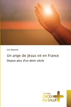 Paperback Un ange de Jésus vit en France [French] Book