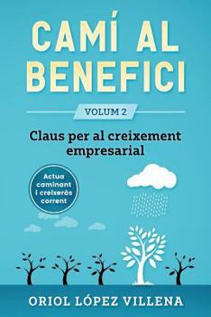 Paperback Camí Al Benefici: Volum 2: 2017 -2018 [Catalan] Book