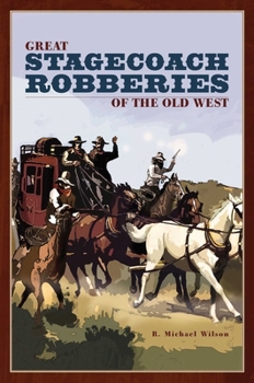 Paperback Great Stagecoach Robberies of the Old West Book