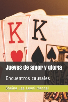 Paperback Jueves de amor y gloria: Encuentros causales [Spanish] Book