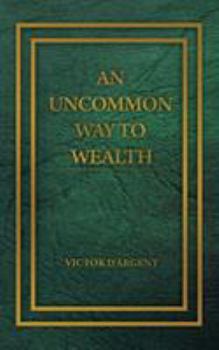 Paperback An Uncommon Way to Wealth Book