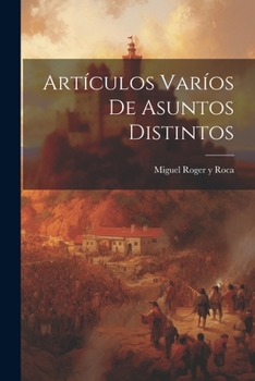 Paperback Artículos Varíos De Asuntos Distintos [Spanish] Book