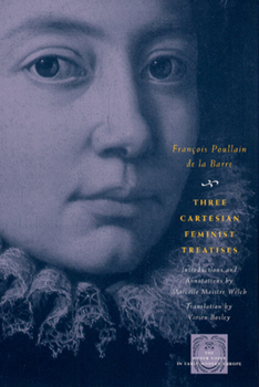 Three Cartesian Feminist Treatises - Book  of the Other Voice in Early Modern Europe: The Chicago Series