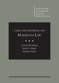 Hardcover Cases and Materials on Marijuana Law (American Casebook Series) Book