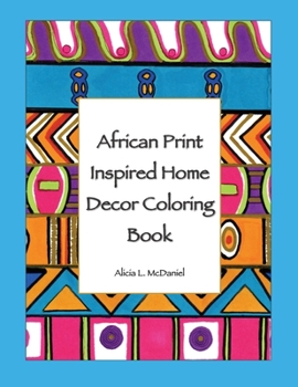 Paperback African Print Inspired Home Decor Coloring Book