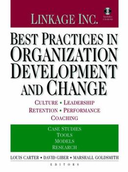 Hardcover Best Practices in Organization Development and Change: Culture, Leadership, Retention, Performance, Coaching Book
