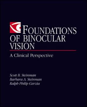 Hardcover Foundations of Binocular Vision: A Clinical Perspective Book