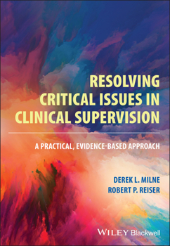 Paperback Resolving Critical Issues in Clinical Supervision: A Practical, Evidence-Based Approach Book