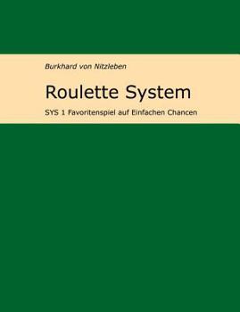Paperback Roulette System 1: Favoritenspiel auf Einfachen Chancen [German] Book
