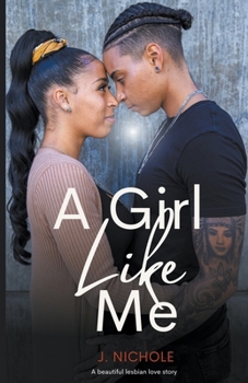 Paperback A Girl Like Me: A Beautiful Lesbian Love Story Book