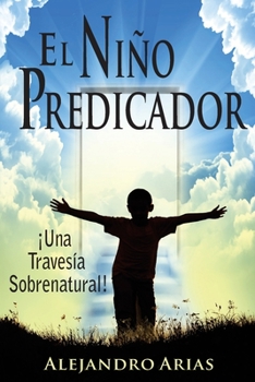 Paperback Nino predicador: Una travesia sobrenatural [Spanish] Book