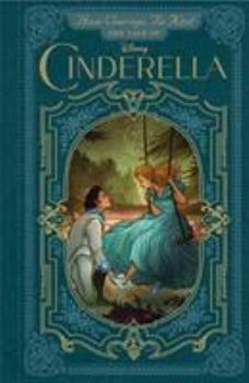 Hardcover Have Courage, Be Kind: The Tale of Cinderella Book