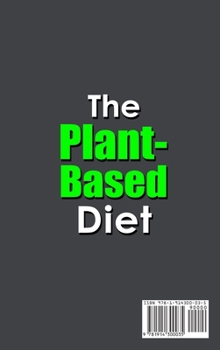 Hardcover The Plant-Based Diet;50+ Fast and Healthy Recipes [Large Print] Book