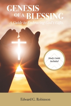 Paperback Genesis of a Blessing: A Guide to Embracing God's Gifts Book
