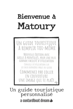 Paperback Bienvenue à Matoury: Un guide touristique personnalisé [French] Book