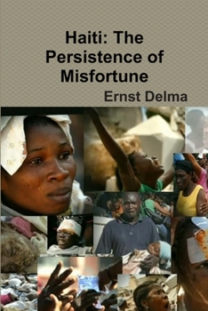 Paperback Haiti: The Persistence of Misfortune Book