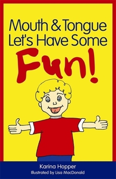 Paperback Mouth and Tongue Let's Have Some Fun! Book