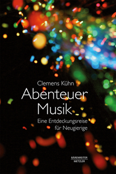 Hardcover Abenteuer Musik: Eine Entdeckungsreise Für Neugierige [German] Book
