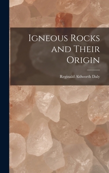 Hardcover Igneous Rocks and Their Origin Book